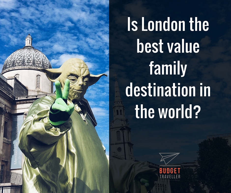 Is London the best value family destination in the world?